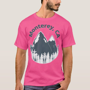 Monterey Ca Mountains Hiking Climbing Camping And T-Shirt