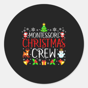Montessori Christmas Crew Matching Xmas  Classic Round Sticker