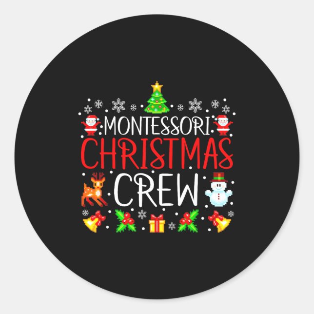 Montessori Christmas Crew Matching Xmas  Classic Round Sticker (Front)