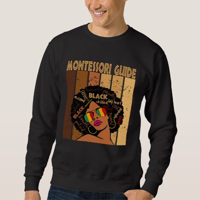 Montessori Guide Afro African American Black Histo Sweatshirt (Front)