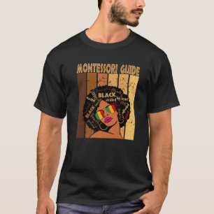 Montessori Guide Afro African American Black Histo T-Shirt