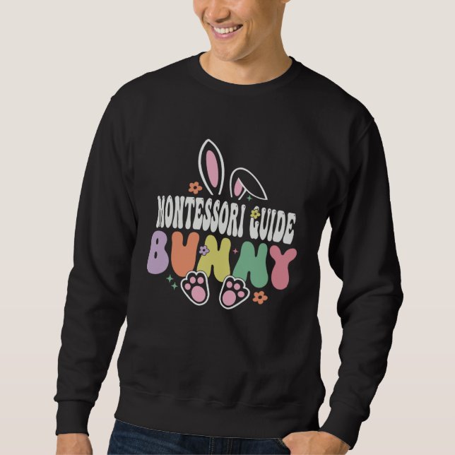 Montessori Guide Bunny Easter Day Groovy Family Ma Sweatshirt (Front)