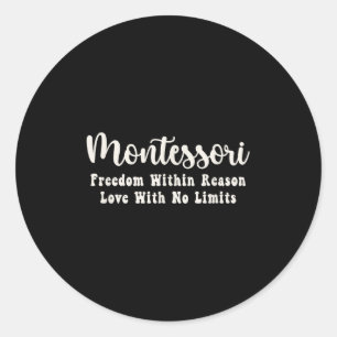 Montessori Motivational Quote, Team Montessori Tea Classic Round Sticker