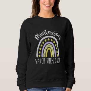 Montessori Watch Them Grow Teacher Rainbow Mum Lea Sweatshirt