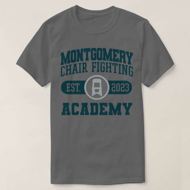 Montgomery Chair Fighting Academy TShirt (Design Front)