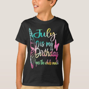 Month July Birthday for Women July is Birthday for T-Shirt