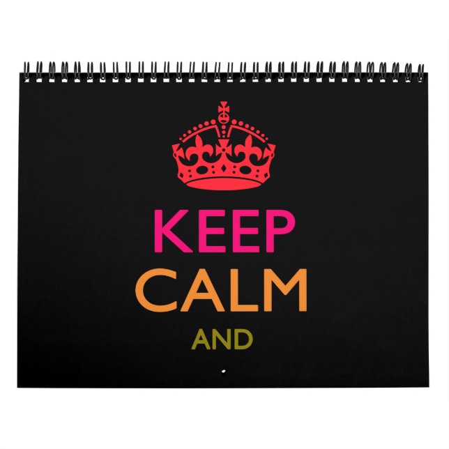 Monthly KEEP CALM Your Text Multicolored Calendar (Cover)