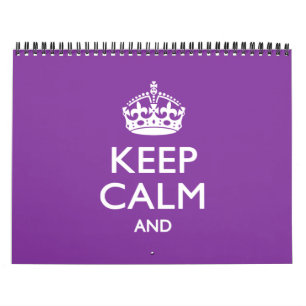 Monthly Saying KEEP CALM Your Text 2025 Calendar