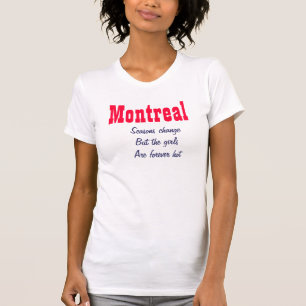 Montreal hot girls T-Shirt