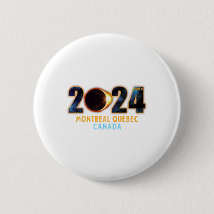 Montreal Quebec Canada Total Solar Eclipse 2024 6 Cm Round Badge