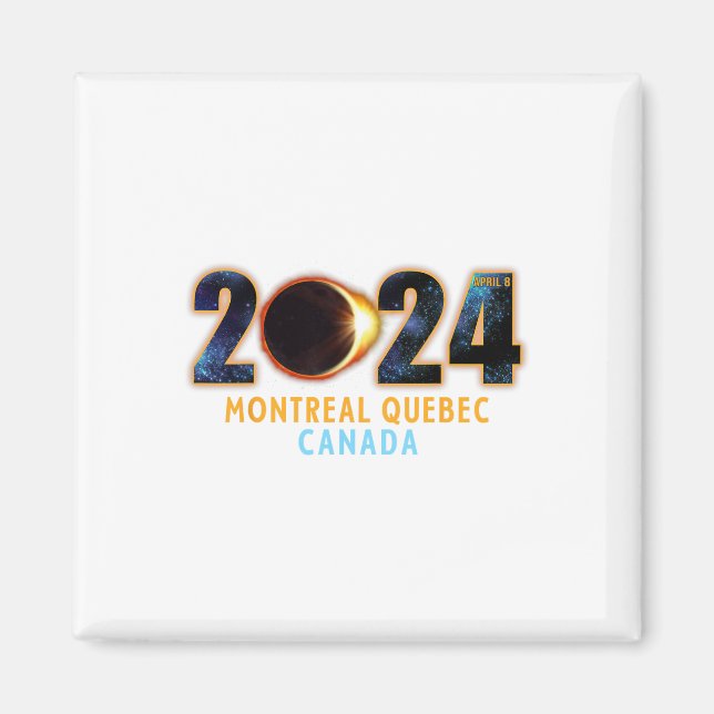 Montreal Quebec Canada Total Solar Eclipse 2024  Magnet (Front)