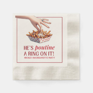 Montreal Quebec Poutine a Ring on it Bachelorette Napkin