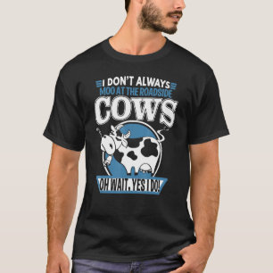 Moo At Roadside Cows Holstein Dairy Farm T-Shirt