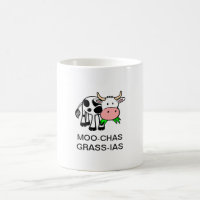 Moo-chas Grass-ias (Muchas Gracias) Mug