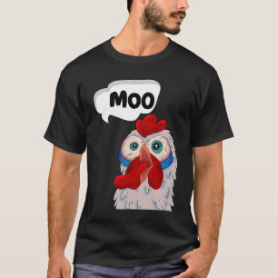 MOO  CowChicken Chicken says Moo Cow Sound MOO T-Shirt