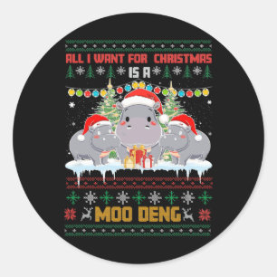 Moo Deng All Want For Christmas Hippopotamus Hippo Classic Round Sticker