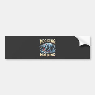 Moo Deng Ride the Moo Deng Funny Hippo  Bumper Sticker
