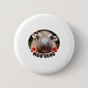 MOO-DENG THE FAMOUS BABY PIGMY HIPPO MOODENG - OFF 6 CM ROUND BADGE