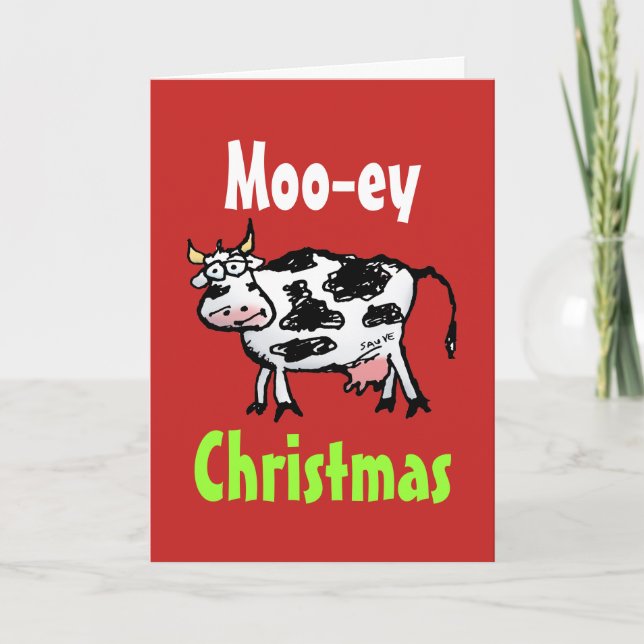 Moo-ey Christmas Funny Cow Greeting Card (Front)