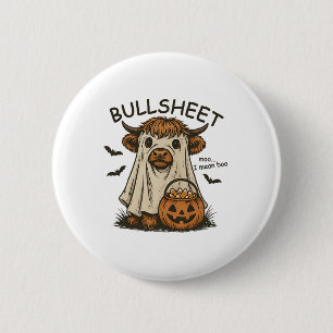 Moo... I Mean Boo Bullsheet Cow Ghost Halloween  6 Cm Round Badge