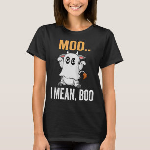 Moo I Mean Boo Ghost Cow Halloween Costume Farmer T-Shirt