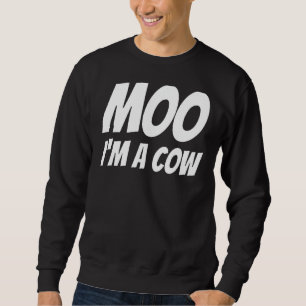 Moo I'm A Cow Lazy Cows Halloween Costume Animal Sweatshirt