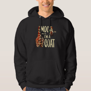 Moo I'm A Goat Funny Giraffe Cow Zoo Animal Giraff Hoodie