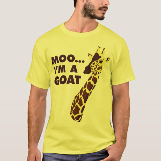 Moo... I'm A Goat - Giraffe T-Shirt (Front)