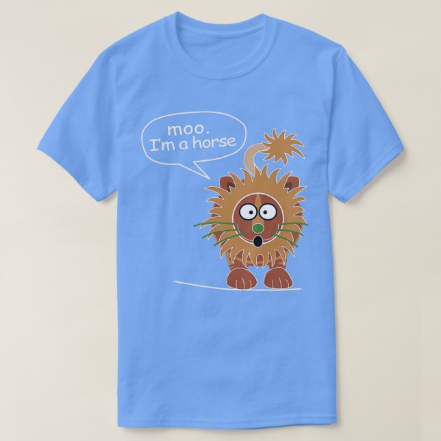 Moo I'm a horse  T-Shirt (Design Front)