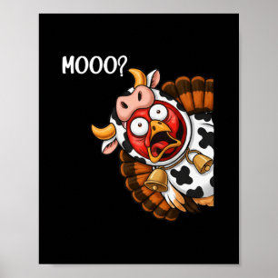 Moo Turkey Cow Costume Thanksgiving Men Women Poster