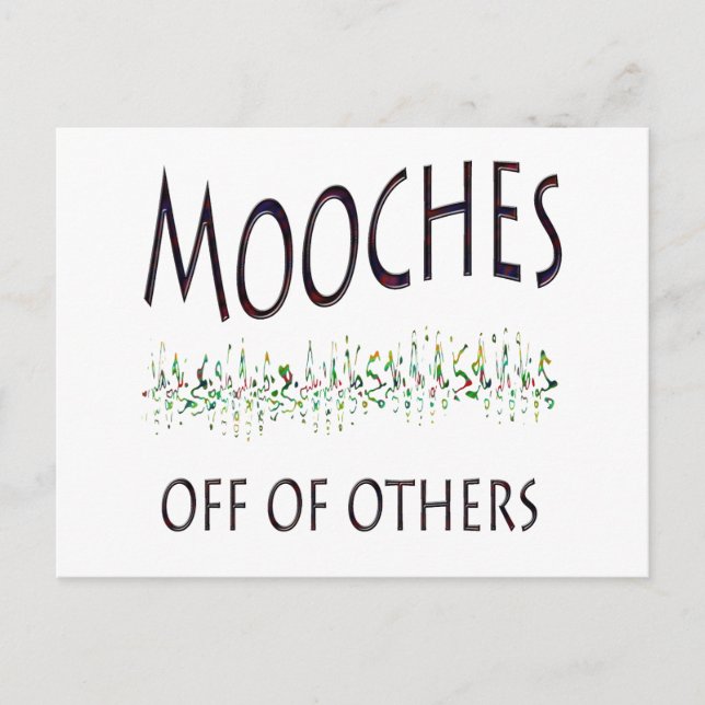 Mooches off of others postcard (Front)