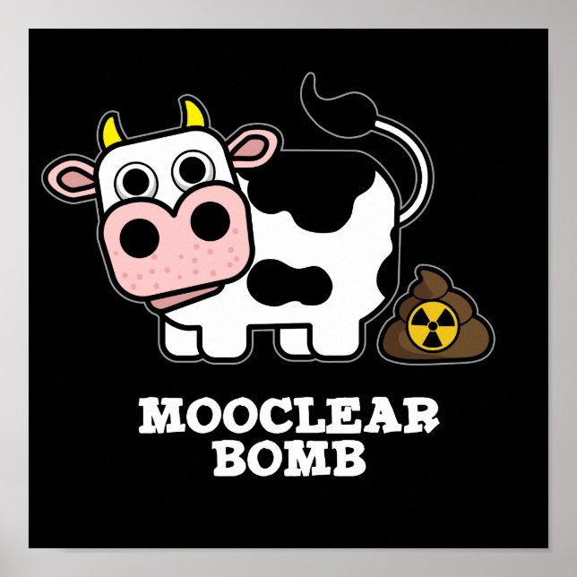 Mooclear Bomb Funny Cow Pun Dark BG Poster (Front)