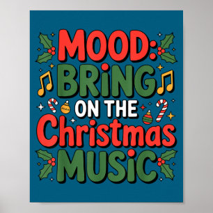 Mood Bring On The Christmas Music Holiday Vibes Da Poster