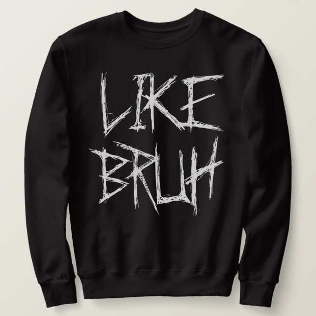 MOOD BRUH SWEATSHIRT (Design Front)