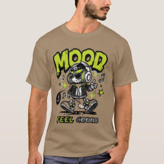 Mood Feel Good - Anime Streetwear Gamer Vibe T-Shirt