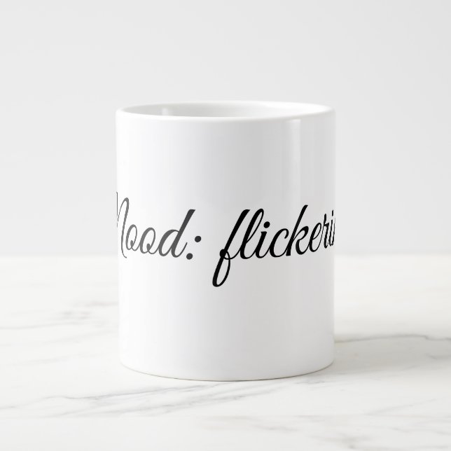 Mood: flickering. large coffee mug (Front)