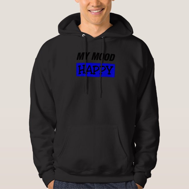 Mood   Happy   Positive Feelings   Emotional Happi Hoodie (Front)