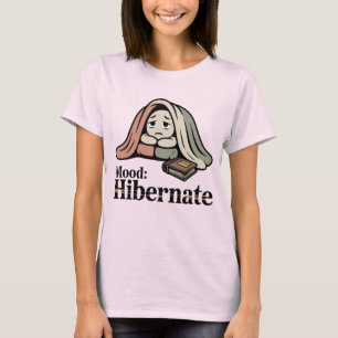 Mood: Hibernate Funny Emotional Fatigue Blanket T-Shirt