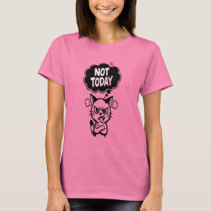 Mood: Not Today T-Shirt