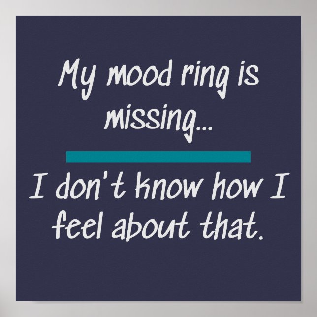 Mood Ring Feelings Funny Novelty Life Sayings Poster (Front)