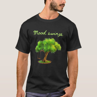 Mood swings T-Shirt