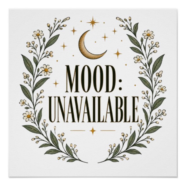 Mood Unavailable Botanical Crescent Moon Celestial Poster (Front)