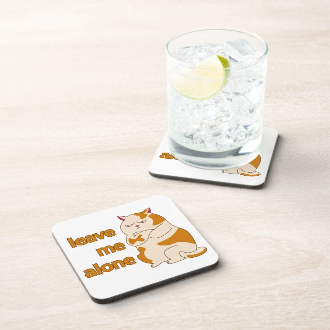 Moody fat cat leave me alone  coaster (Right Side)