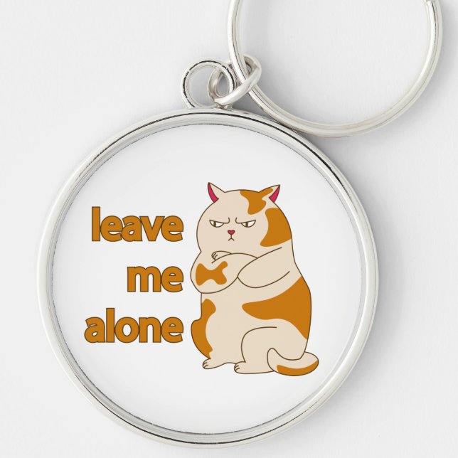 Moody fat cat leave me alone key ring (Front)