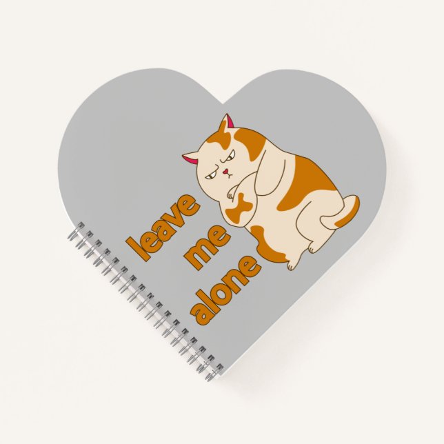 Moody fat cat leave me alone  notebook (Front)