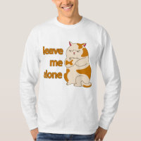 Moody fat cat leave me alone T-Shirt
