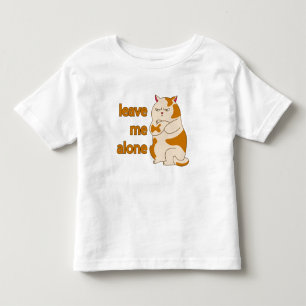 Moody fat cat leave me alone toddler T-Shirt