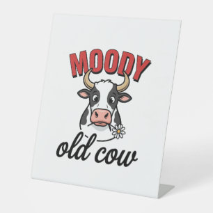Moody Old Cow Vintage Funny Cow Shirt Design_1 Pedestal Sign