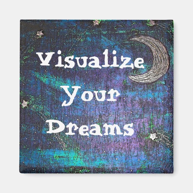 moon art, Visualise Your Dreams Magnet (Front)