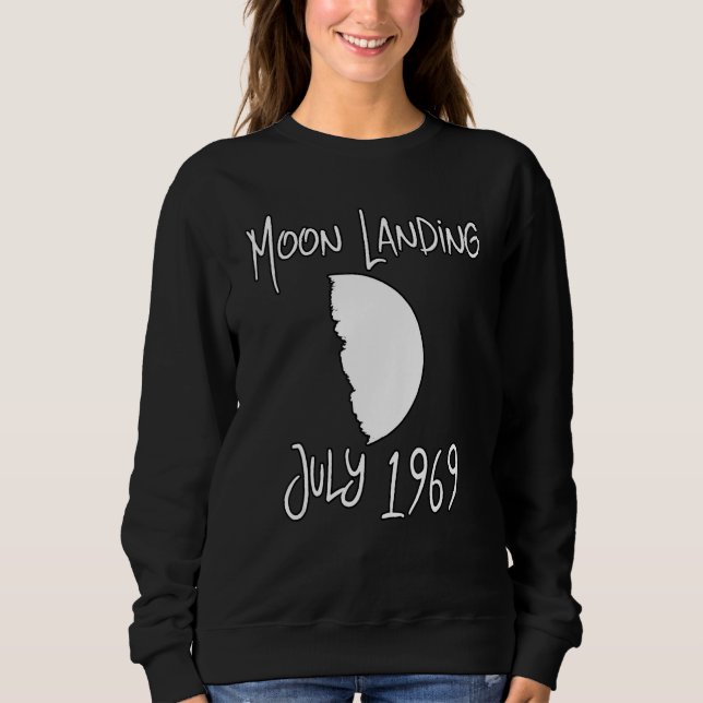 Moon Landing 1969 Galaxy Astronomer Space Physics Sweatshirt (Front)